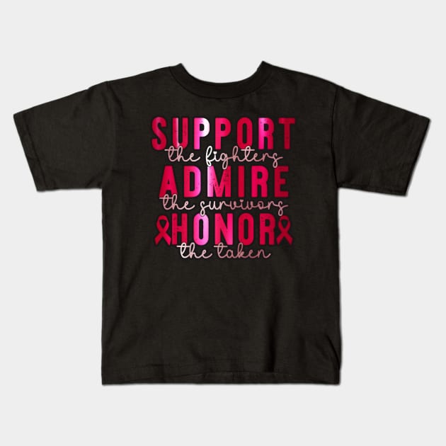 Support Admire Honor Breast Cancer Awareness Warrior Ribbon Kids T-Shirt by masterpiecesai